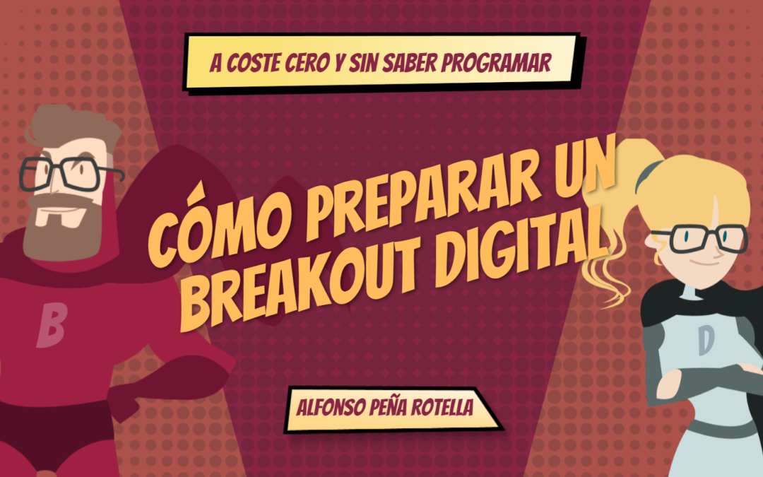 Cómo preparar un breakout digital para tu institución, sin saber programar, con tus propios recursos y a coste cero | Taller gratuito y exclusivo para socios de SEDIC