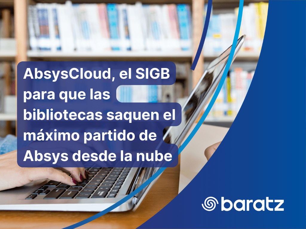 AbsysCloud, todo el poder de Absys desde la nube de Baratz
