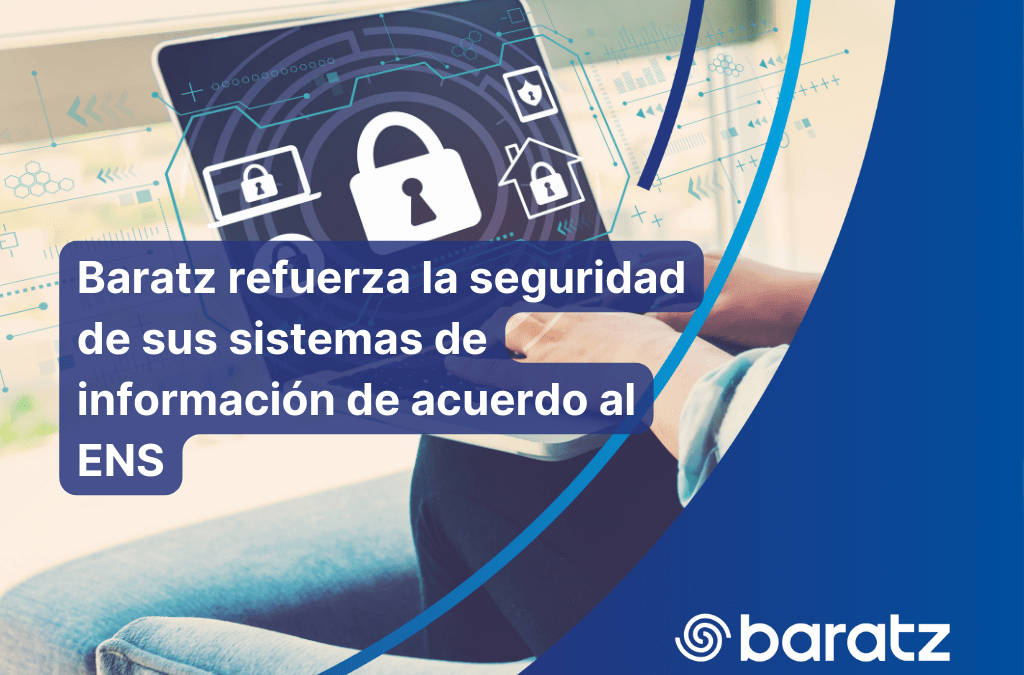 Baratz-refuerza-la-seguridad-de-sus-sistemas-de-informacion-de-acuerdo-al-ENS