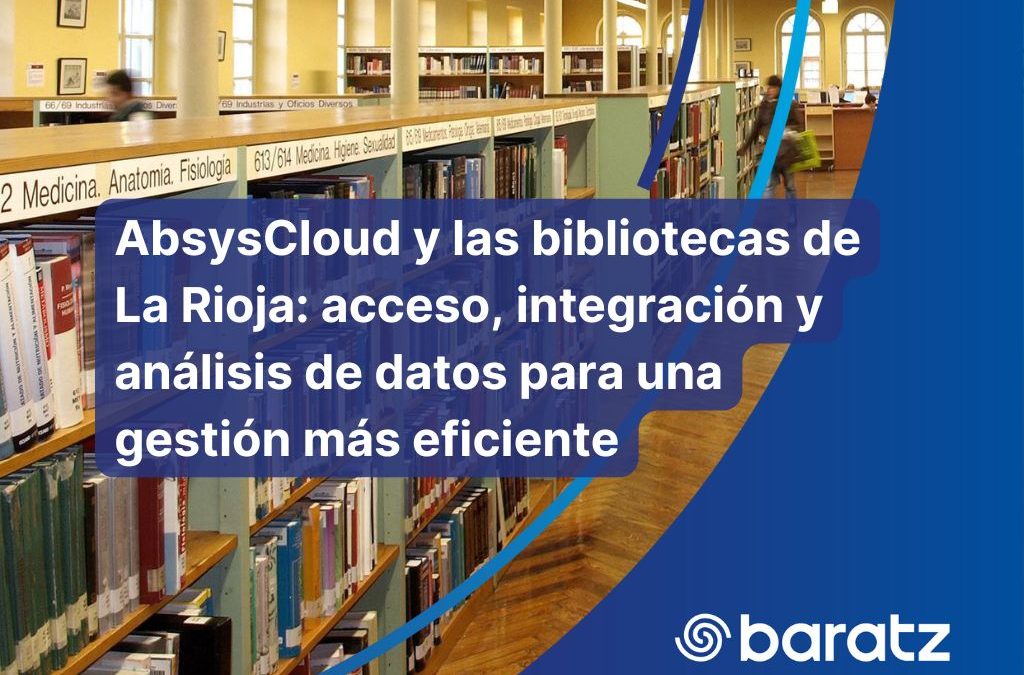 Las bibliotecas de La Rioja apuestan por AbsysCloud para modernizar su gestión