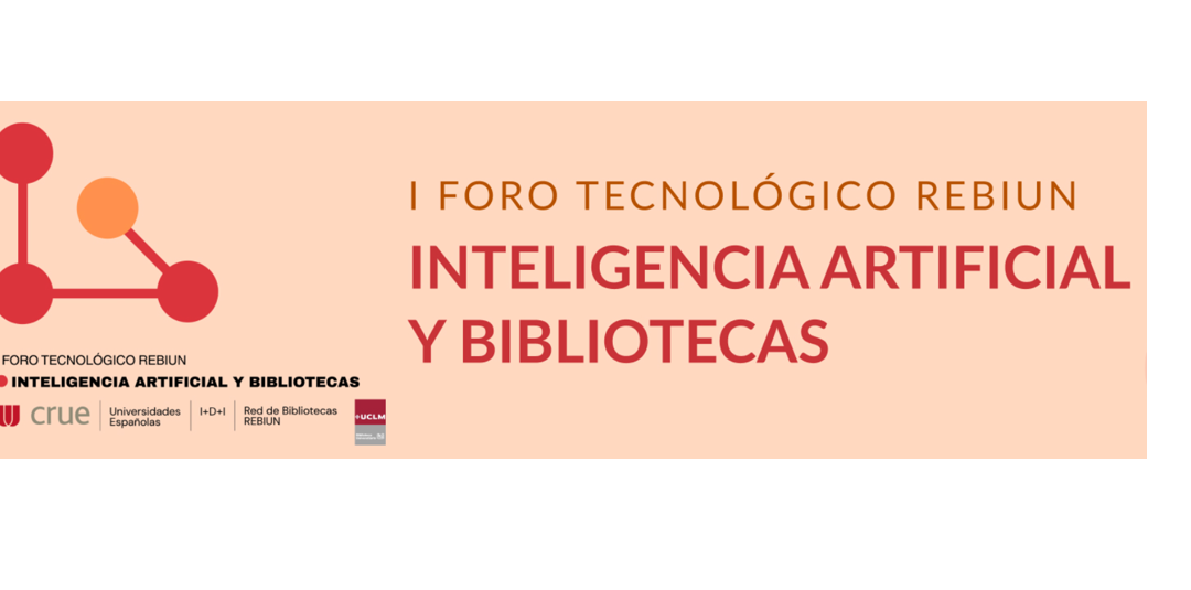 SEDIC participará en el próximo “Foro Inteligencia Artificial y Bibliotecas” organizado por REBIUN